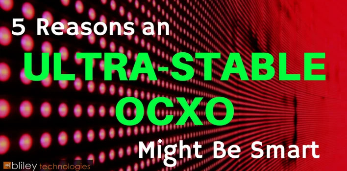 OCXO恒溫晶振超穩(wěn)定性背后的5個原因！